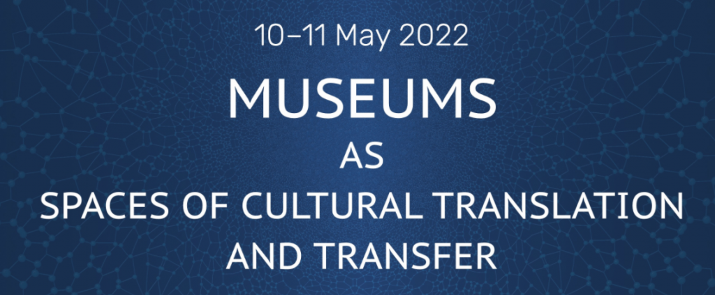 CFP: Museums as Spaces of Cultural Translation and Transfer