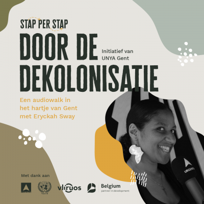 Stap per stap door de dekolonisatie: Podcast van UNYA Gent