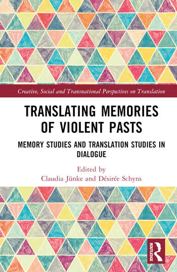New Book – Translating Memories of Violent Pasts: Memory Studies and Translation Studies in Dialogue